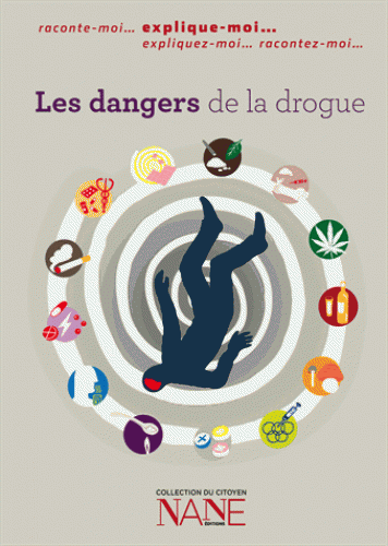 Les dangers de la drogue - Fréderique Neau-Dufour - NANE EDITIONS