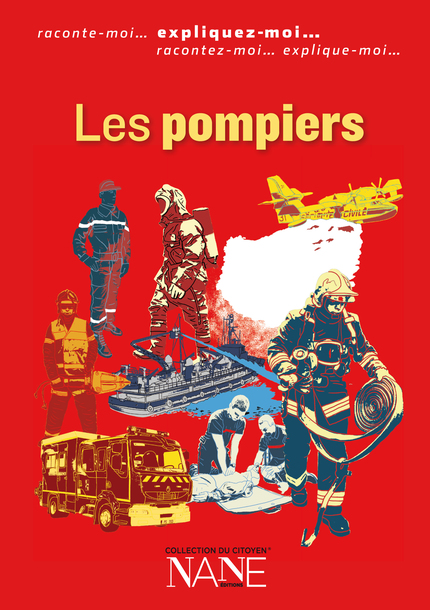 Les pompiers - Christine Ligonie, Quentin De Pimodan - NANE EDITIONS