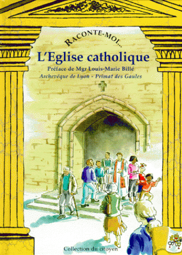 Raconte-moi... L'Eglise catholique - Denis Metzinger - NANE EDITIONS