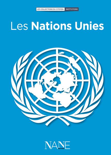 Les Nations Unies - Jean jacques Chevron - NANE EDITIONS