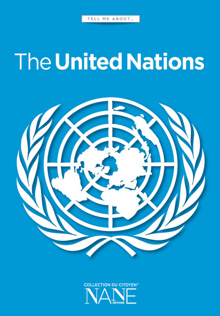 Tell me about ... The United Nations - Jean jacques Chevron - NANE EDITIONS