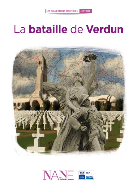 La bataille de Verdun - Fréderique Neau-Dufour - NANE EDITIONS
