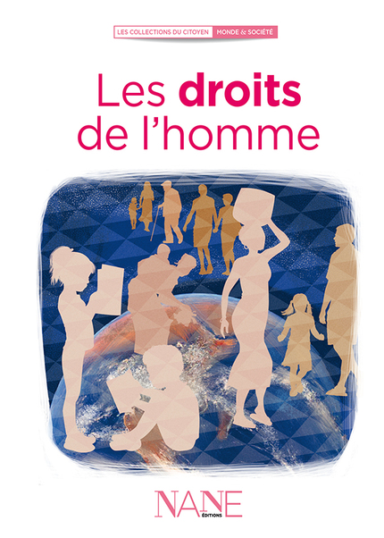 Les droits de l'homme - Dominique De Margerie, François LE BRUN - NANE EDITIONS