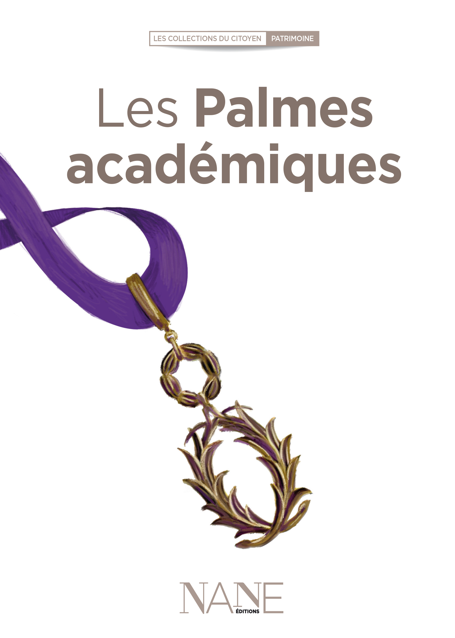 Les Palmes Academiques Ean13 9782843682162 Nane Editions L Instruction Civique Accessible A Tous Les Citoyens