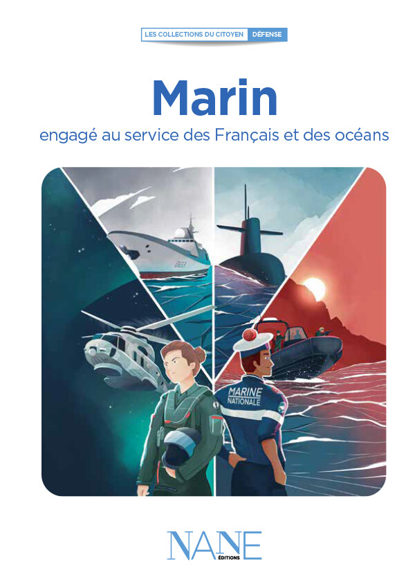 Être marin dans la Marine nationale - Marina Bellot - NANE EDITIONS
