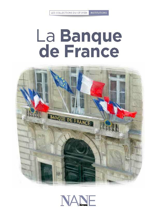 La Banque de France -  - NANE EDITIONS