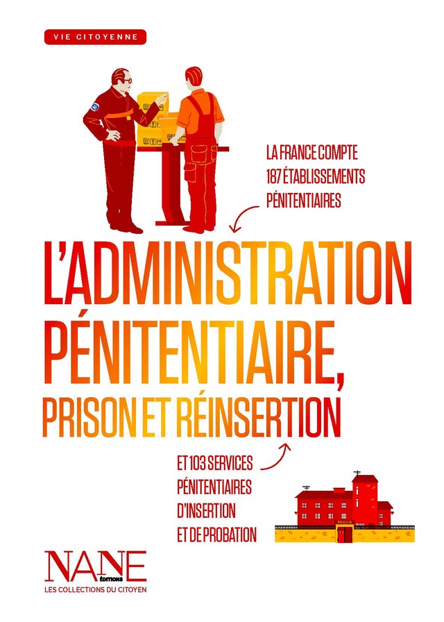 L'Administration péntitentiaire - Delphine JOPPÉ-DESVEAUX - NANE EDITIONS